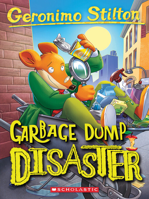 Title details for Garbage Dump Disaster by Geronimo Stilton - Available